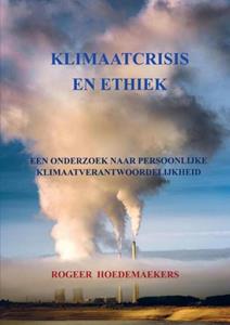 Rogeer Hoedemaekers Klimaatcrisis en Ethiek -   (ISBN: 9789464920758)