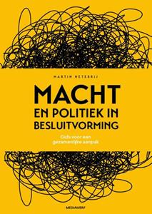 Martin Hetebrij Macht en politiek in besluitvorming -   (ISBN: 9789083360713)