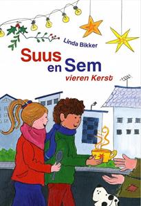 Linda Bikker Suus en Sem vieren Kerst -   (ISBN: 9789402909685)