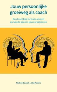 Alex Peeters & Marleen Devisch Jouw persoonlijke groeiweg als coach -   (ISBN: 9789403703282)