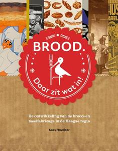 Koos Havelaar Brood. Daar zit wat in! -   (ISBN: 9789078824107)