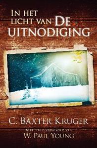 C. Baxter Kruger, William Paul Young In het licht van De uitnodiging -   (ISBN: 9789043508506)