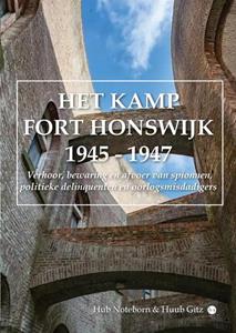 Hub Noteborn & Huub Gitz Het Kamp Fort Honswijk 1945 -   (ISBN: 9789464892369)