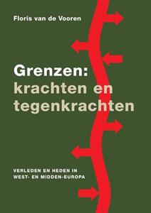 Floris van de Vooren Grenzen: krachten en tegenkrachten -   (ISBN: 9789463014496)