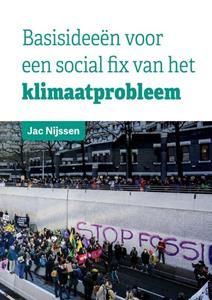 Jac B. Nijssen Basisideeën voor een social fix van het klimaatprobleem -   (ISBN: 9789463014731)
