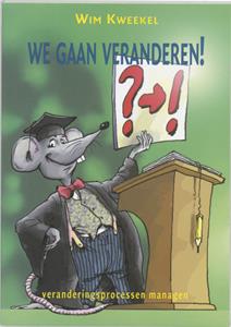 W. Kweekel We gaan veranderen! -   (ISBN: 9789066655577)