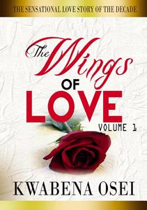 Joseph Kwabena Osei The wings of love -   (ISBN: 9789082394177)