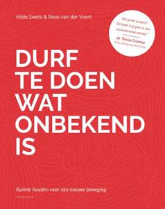 Hilde Swets, Roos van der Voort Durf te doen wat onbekend is -   (ISBN: 9789090372679)