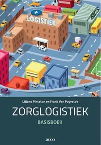 Frank van Puyvelde, Liliane Pintelon Pintelon Zorglogistiek -   (ISBN: 9789033482397)