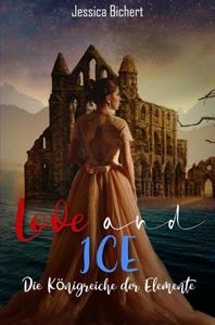 Jessica Bichert Love and Ice -   (ISBN: 9789463988810)
