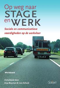Anja Bouman, Lian Schuijt Op weg naar stage en werk -   (ISBN: 9789044138030)