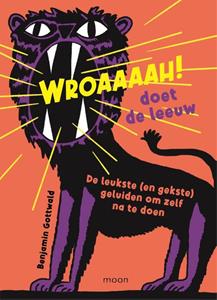 Benjamin Gottwald Wroaaaah! doet de leeuw -   (ISBN: 9789048870677)