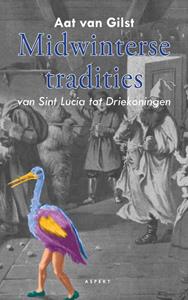 Aat van Gilst Midwinterse tradities -   (ISBN: 9789464624168)