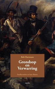 Rob Hartmans Grondsop en verwarring. Intellectuelen en hun illusies -   (ISBN: 9789464627718)
