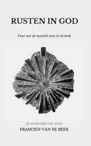 Francien van de Beek Rusten in God -   (ISBN: 9789464910667)