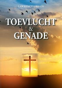 Lawrence Urbain Toevlucht en genade -   (ISBN: 9789493005266)