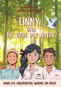 Vivian Kerstensen Linny-Reihe Band 04: Linny und die Gabe der Natur -   (ISBN: 9789403711034)