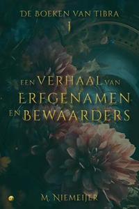 M. Niemeijer Een verhaal van Erfgenamen en Bewaarders -   (ISBN: 9789464890341)