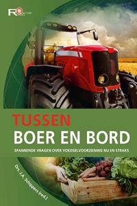 Drs. J.A. Schippers Tussen boer en bord -   (ISBN: 9789402909012)