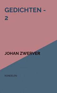 Johan Zwerver Gedichten - 2 -   (ISBN: 9789464922905)