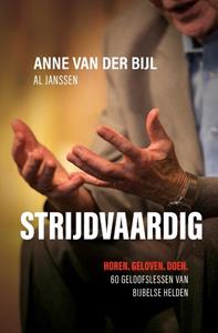 Al Jansen, Anne van der Bijl Strijdvaardig -   (ISBN: 9789059990524)