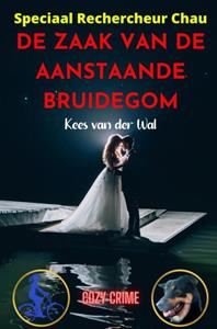 Kees van der Wal De Zaak van de Aanstaande Bruidegom -   (ISBN: 9789464922943)