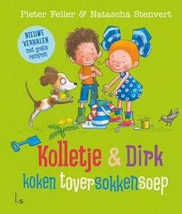Pieter Feller Kolletje en Dirk koken toversokkensoep -   (ISBN: 9789021040622)
