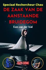 Kees van der Wal De Zaak van de Aanstaande Bruidegom -   (ISBN: 9789464922950)