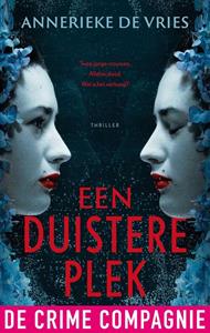 Annerieke de Vries Een duistere plek -   (ISBN: 9789461098252)