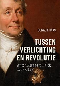 Donald Haks Tussen Verlichting en Revolutie -   (ISBN: 9789464550788)