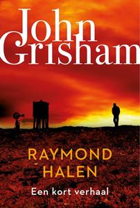 John Grisham Raymond halen -   (ISBN: 9789044978049)