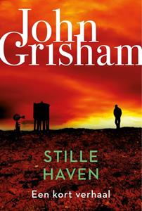 John Grisham Stille Haven -   (ISBN: 9789044978087)