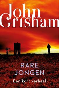 John Grisham Rare jongen -   (ISBN: 9789044978094)