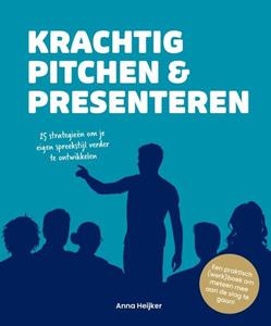 Anna Heijker Krachtig pitchen & presenteren -   (ISBN: 9789083371009)