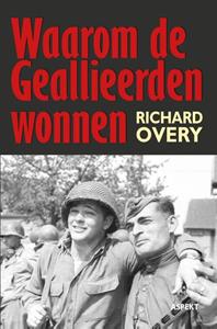 R. Overy Waarom de geallieerden wonnen -   (ISBN: 9789059116979)