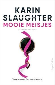 Karin Slaughter Mooie meisjes -   (ISBN: 9789402714258)
