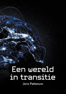Jens Patteeuw Een wereld in transitie -   (ISBN: 9789464611199)