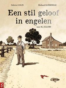 Fabrice Colin, Richard Guérineau, R.J. Ellory Een stil geloof in engelen -   (ISBN: 9789463069861)