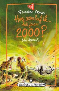 Francine Oomen Hoe overleef ik het jaar 2000℃ (en daarna!) -   (ISBN: 9789021489094)