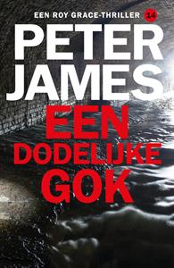 Peter James Een dodelijke gok -   (ISBN: 9789026167638)
