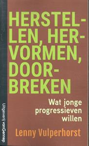 Lenny Vulperhorst Herstellen, hervormen, doorbreken -   (ISBN: 9789461645937)