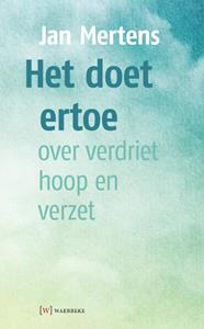 Jan Mertens Het doet ertoe -   (ISBN: 9789492494122)