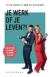 Ann de Bisschop, Stijn Baert Je werk of je leven℃! -   (ISBN: 9789463376983)