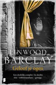 Linwood Barclay Geloof je ogen -   (ISBN: 9789059901476)