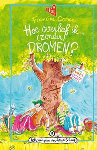 Francine Oomen Hoe overleef ik (zonder) dromen℃ -   (ISBN: 9789021489193)