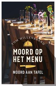 Tom Hillenbrand Moord aan tafel -   (ISBN: 9789026169526)
