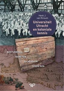 Henk van Rinsum Universiteit Utrecht en koloniale kennis -   (ISBN: 9789464562002)