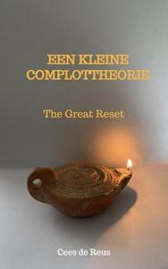 Cees de Reus Een Kleine Complottheorie -   (ISBN: 9789464808988)