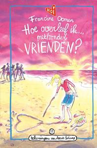 Francine Oomen Hoe overleef ik met/zonder vrienden℃ -   (ISBN: 9789021489179)