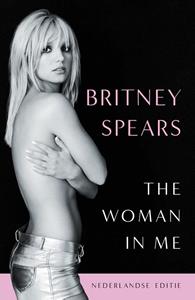 Britney Spears The Woman in Me -   (ISBN: 9789043926355)